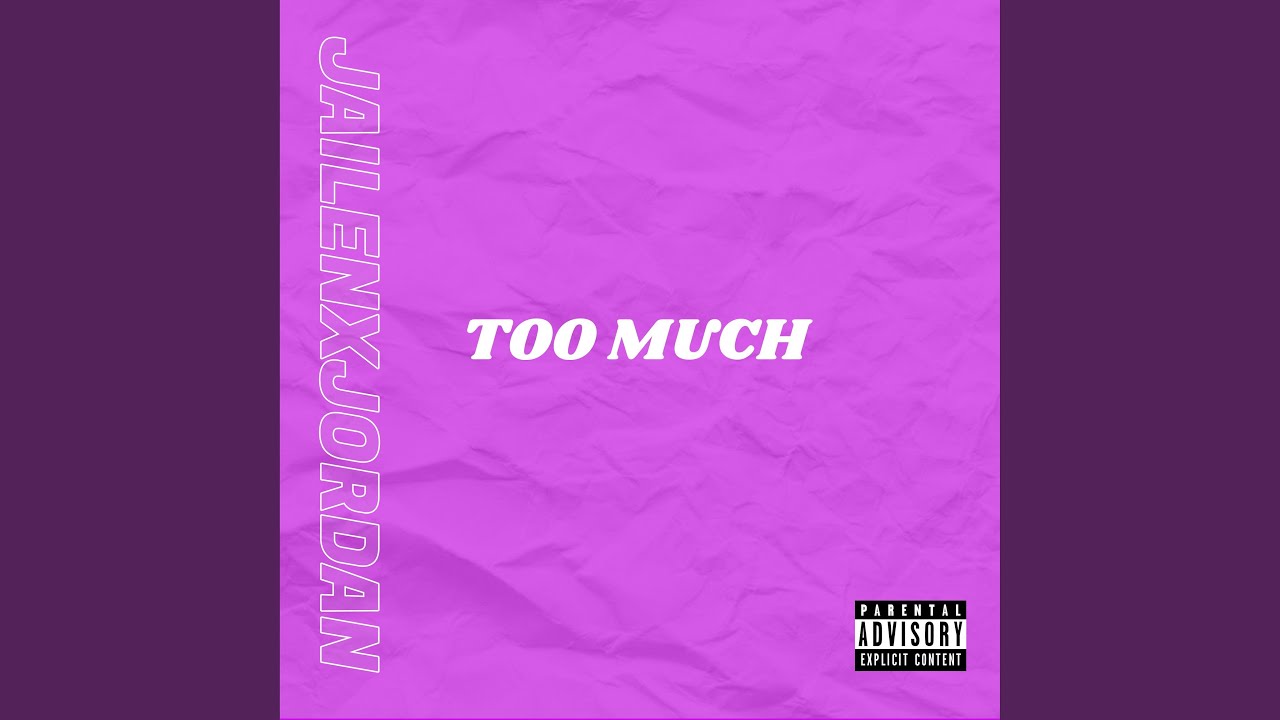 Watch TOO MUCH on YouTube