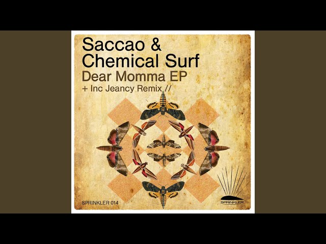 Saccao & Chemical Surf & Jeancy - Dear Momma