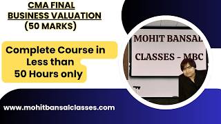 CMA Final - Business Valuation | Cover Course in Less than 50 Hours only | June, 2026 Exams | SPM&amp;BV