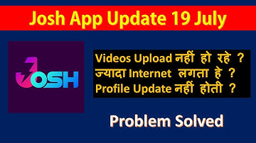 Josh App Update - 19 July | How to Upload Videos,Update Profile ? | Internet Use? | Digital Network
