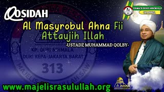 Qosidah Al Masyrobul Ahna Fii Attaujih Illah || Ustadz Muhammad Qolby