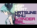 【初音ミク】Wander Girl ( Hiroyuki ODA Remix )【Remix】