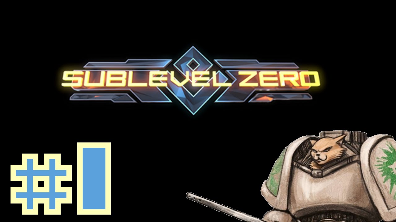 Sublevel Zero Gameplay / Let's Play - Introduction to Sublevel - Part 1
