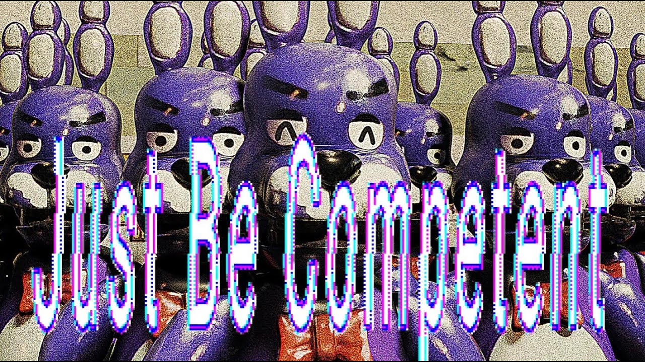 Just Be Competent animation meme - YouTube