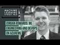 Jordan Edwards: ML Engineering and DevOps on AzureML