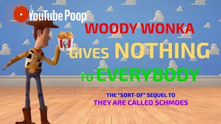 Ytp Woody Wonka Gives Nothing To Everybody 3K Subscribers