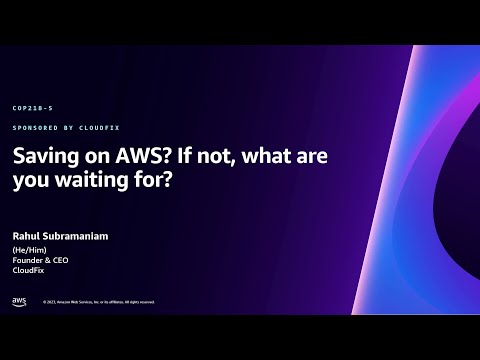 AWS re:Invent 2023 - Saving on AWS? If not, what are you waiting for? (COP218) Episode cover