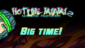 Big time! - Hotline Miami 2 Custom Levels, Mods and Maps