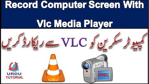 How To Record Your Computer Screen With VLC Media Player |Urdu/Hindi|