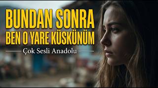 Bundan Sonra Ben O Yare Küskünüm 🎶 Türkü & Duygusal Türk Halk Müziği