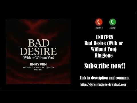 ℍ𝕆𝕋 ENHYPEN Bad Desire With Or Without You Ringtone Free