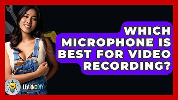 Which Microphone Is Best For Video Recording? - LearnToDIY360.com