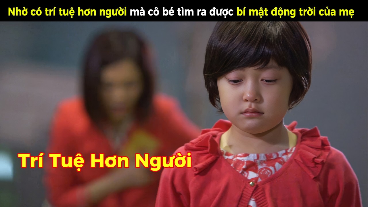 [Review Phim] Nhờ có trí tuệ hơn người mà cô bé tìm ra được bí mật động trời của mẹ