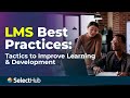 LMS Best Practices in 2026: 5 Tactics to Improve Learning &amp; Development Beyond Compliance