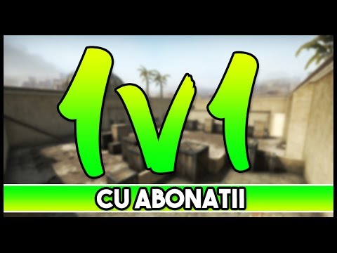1 v 1 cu Abonatii pe CS:GO
