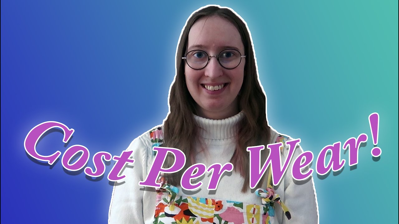 This Year I'm Tracking Cost Per Wear!