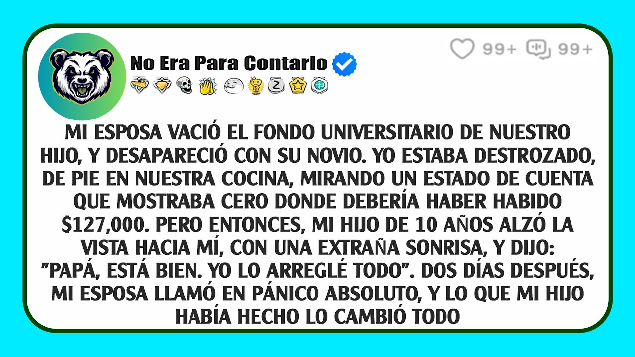 Mi esposa vació el fondo universitario de nuestro hijo, y desapareció con su novio. Yo estaba...