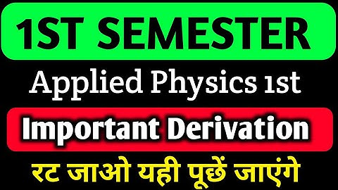 Applied Physics 1st Most Important Derivation// Applied Physics 1st Important questions 2023 Exam