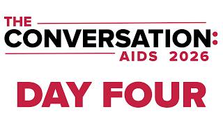The Conversation: AIDS 2026, Day 4