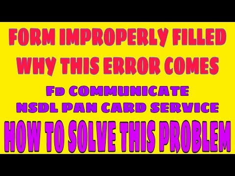 FORM INPROPERLY FILLED / FORM NOT PROPERLY FILLED / WHY THIS ERROR  COME?