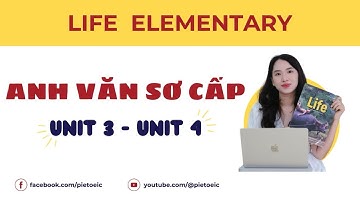 PIE TOEIC | Life Elementary | AVSC | Unit 3: Hiện Tại Đơn - Unit 4: Like/love -Trạng từ chỉ tần xuất