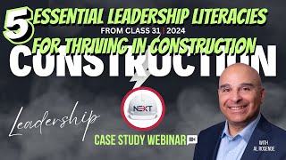 𝟱 𝗘𝘀𝘀𝗲𝗻𝘁𝗶𝗮𝗹 𝗟𝗲𝗮𝗱𝗲𝗿𝘀𝗵𝗶𝗽 𝗟𝗶𝘁𝗲𝗿𝗮𝗰𝗶𝗲𝘀 𝗳𝗼𝗿 𝗧𝗵𝗿𝗶𝘃𝗶𝗻𝗴 𝗶𝗻 𝗖𝗼𝗻𝘀𝘁𝗿𝘂𝗰𝘁𝗶𝗼𝗻 (NEXT Academy 2024 - Class 31 BTS)