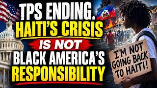 TPS Ending. Haiti’s Crisis Is Not Black America’s Responsibility