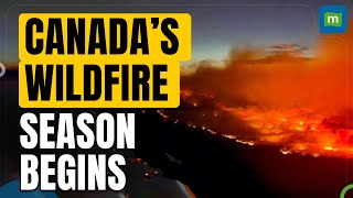 Canada’s Wildfire Season Begins: Here's What to Know