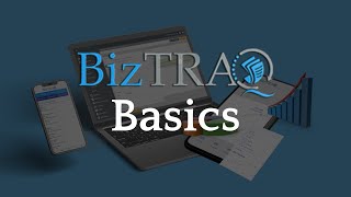 BizTRAQ - Business Management Software Basics - Business Management Application  Basics