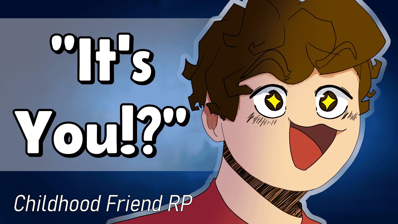 Finding Your Childhood Friend After So Long and Asking a Favor?? [M4A] (Sweet) (Cute)