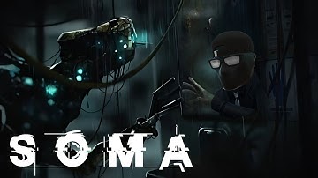 First Time Playing SOMA – Existential Sci-Fi Horror Awaits
