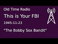 This is Your FBI OTR 1945-11-23 "The Bobby Sox Bandit" Old Time Radio