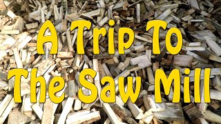 Trip To The Saw Mill - Episode 237