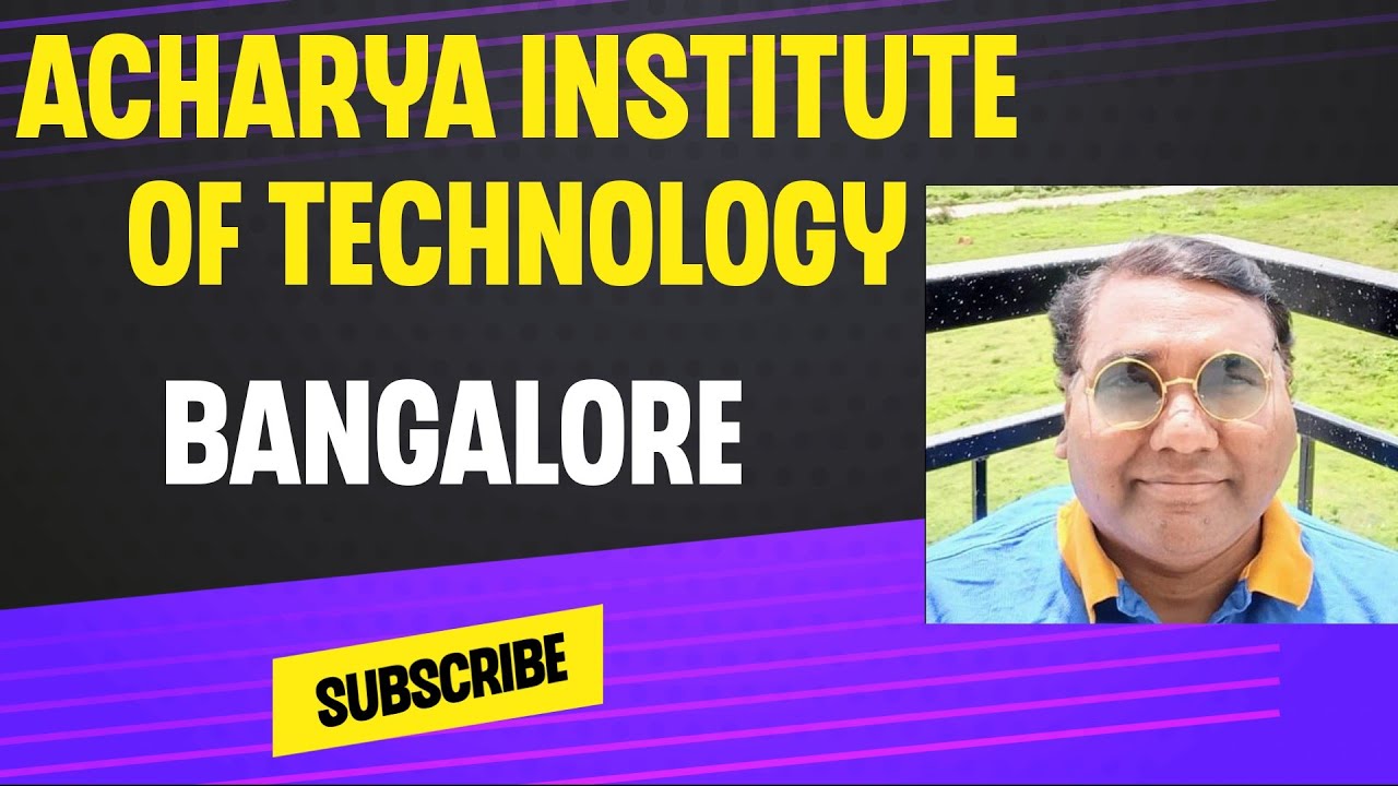 Acharya Institute of TechnologyAcharya college BangaloreAcharya
