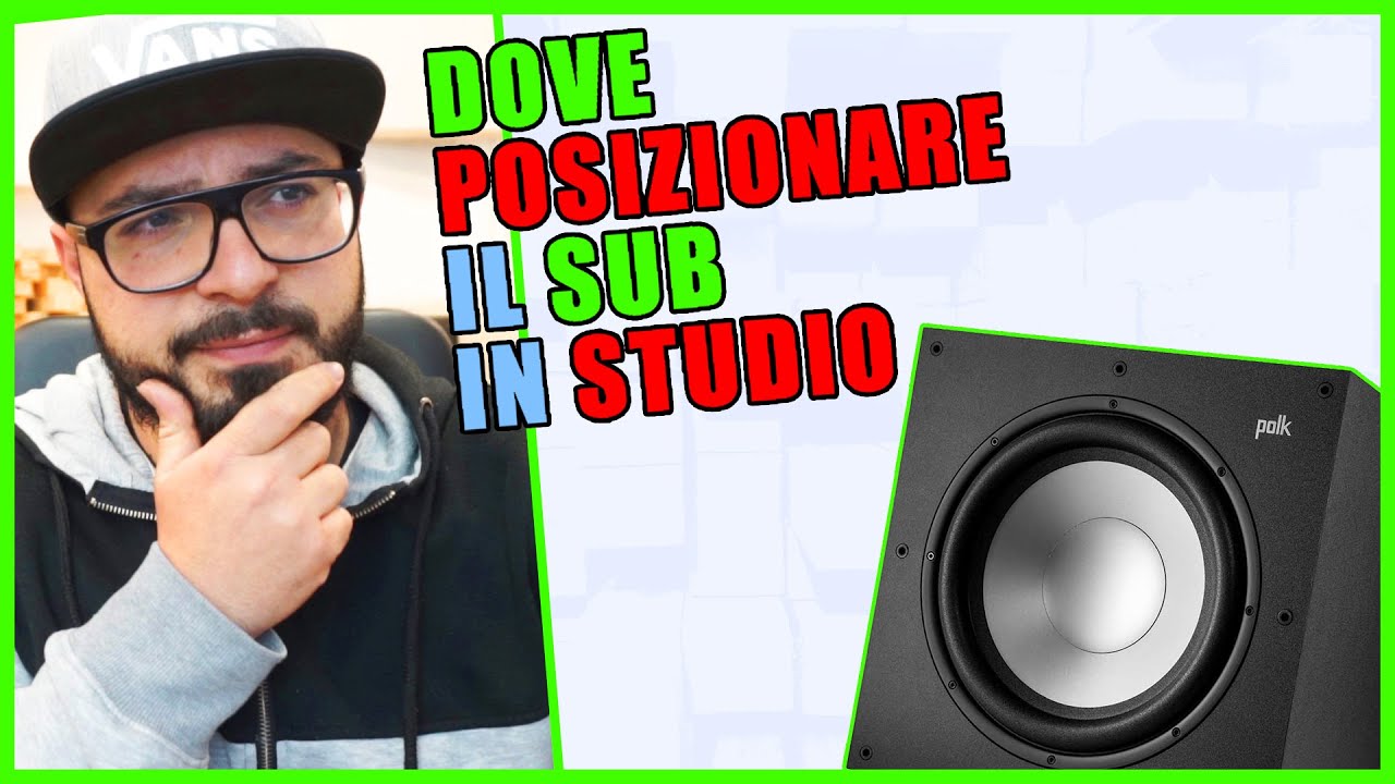 Come Regolare e Posizionare il Subwoofer in Home Studio YouTube
