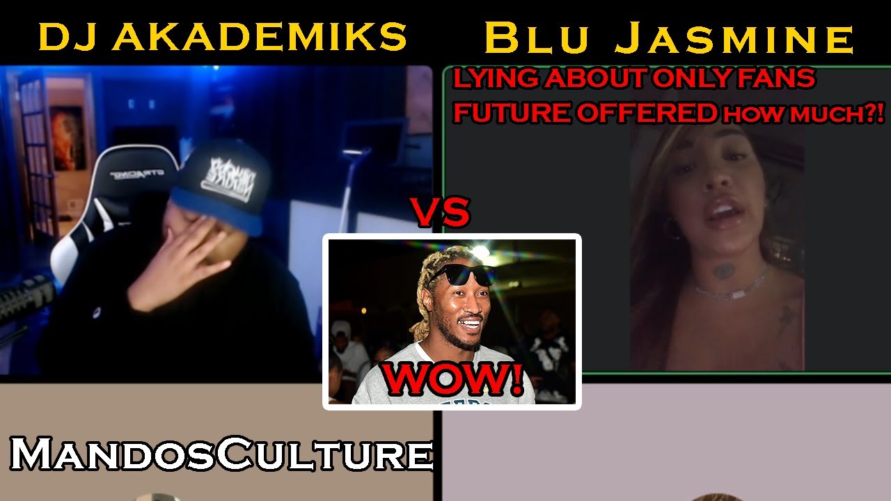 DJ Akademiks vs Blu Jasmine FULL INTERVIEW | FUTURE OFFERED WHAT