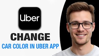 How To Change Car Color in Uber Driver App (WORKING 2026!)