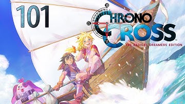 Chrono Cross (Remaster) — Part 101 - Guardians of the Past, Present, and Future