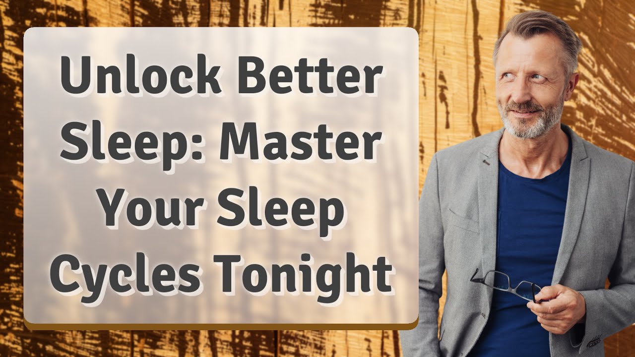 Unlock Better Sleep: Master Your Sleep Cycles Tonight - YouTube