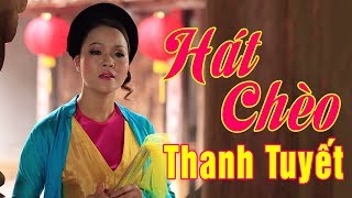 NGHE LÀ NGHIỆN Thanh Tuyết Hát Chèo - Những Làn Điệu Chèo Cổ Gây Chấn Động Hàng Triệu Trái Tim