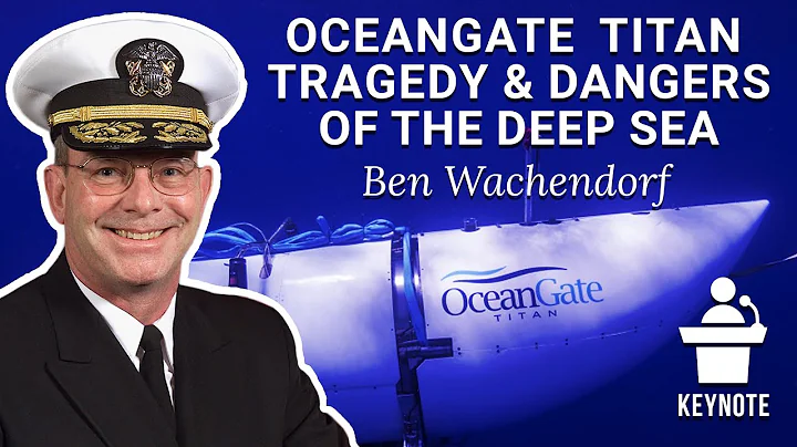 Keynote 153 | Ben Wachendorf on OceanGate Titan Tragedy and Dangers of the Deep Sea | 29 Jun 2023 - DayDayNews