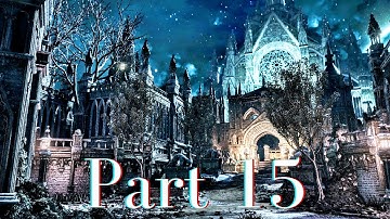 Dark Souls 3 Walkthrough Part 15: Irithyll of the Boreal Valley