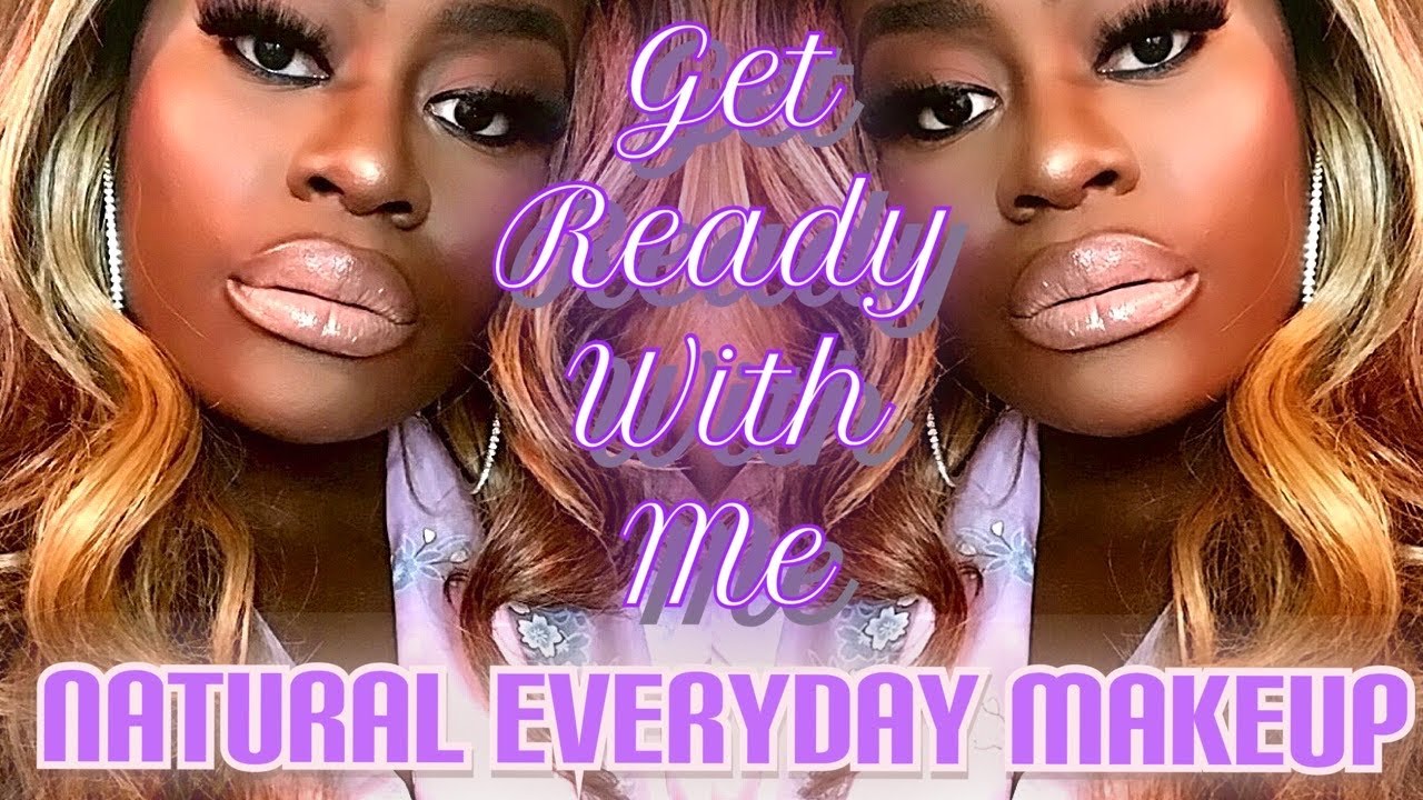 GRWM EVERYDAY MAKEUP TUTORIAL - NATURAL GLAM WOC FRIENDLY
