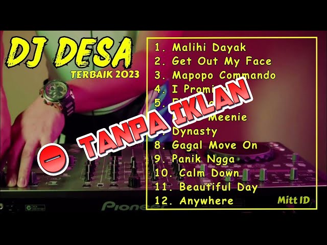 DJ DESA - MALIHI DAYAK | FULL ALBUM 2023 | LAGU DJ DESA PALING POPULER 2023 | MAPOPO - I PROMISE class=