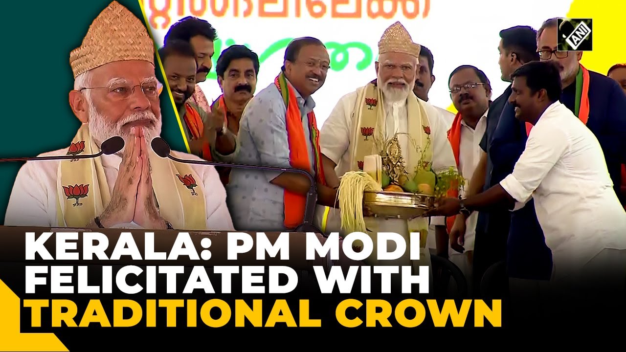 PM Modi felicitated with traditional crown in Kerala’s Kunnamkulam
