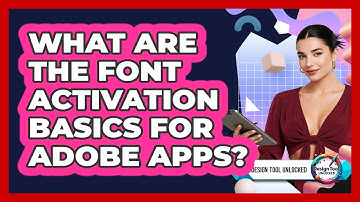 What Are The Font Activation Basics For Adobe Apps? - Design Tool Unlocked