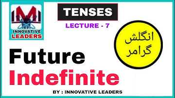 Future Indefinite Tense | Tenses with examples | Urdu | Hindi | Innovative Leaders