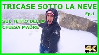 Tricase Sotto La Neve Ep1 - Sul Tetto Della Chiesa Madre - In 4K