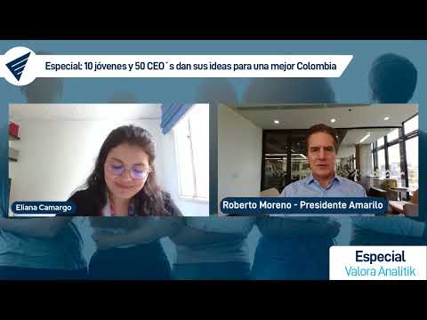 Roberto Moreno - presidente Amarilo, y su mirada sobre jóvenes en Colombia