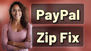 How Can You Quickly Fix PayPal Billing Zip Code Errors